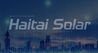 5 Billion Yuan! Haitai Solar to Launch Photovoltaic Cell Project in March