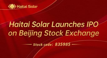 Leading Solar Energy Solution Provider Haitai Solar Launches IPO on Beijing Stock Exchange