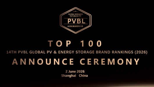 PVBL 2026 Global Top 100 Solar & Energy Storage Brands Unveiled
